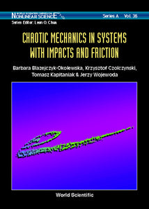 Chaotic Mechanics In Systems With Impacts And Friction