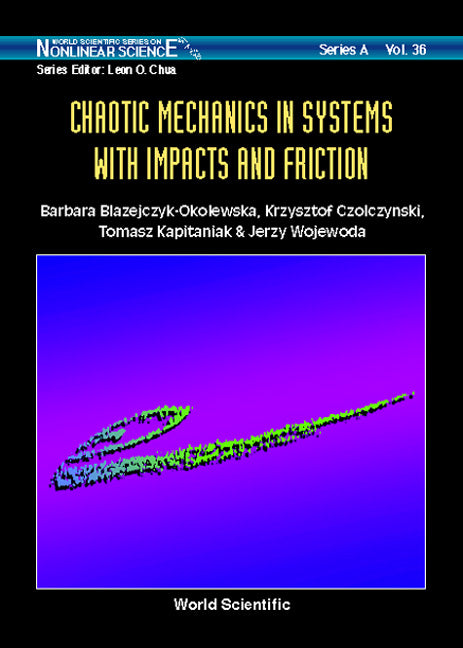 Chaotic Mechanics In Systems With Impacts And Friction