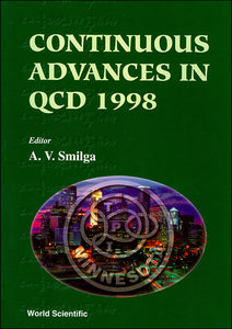 Continuous Advances In Qcd 98