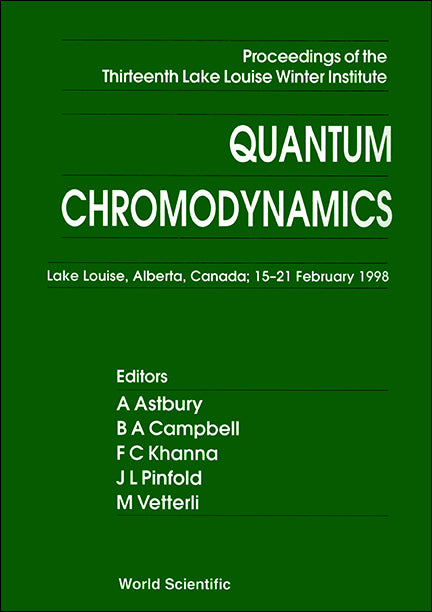 Quantum Chromodynamics - Proceedings Of The Thirteenth Lake Louise Winter Institute