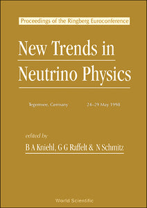 New Trends In Neutrino Physics: Proceedings Of The Ringberg Euroconference