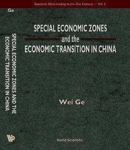 Special Economic Zones And The Economic Transition In China