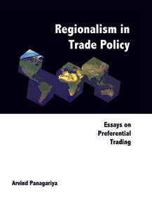 Regionalism In Trade Policy: Essays On Preferential Trading