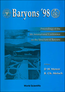 Baryons '98 - Proceedings Of The 8th International Conference On The Structure Of Baryons