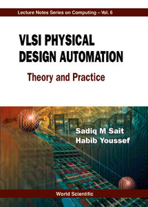 Vlsi Physical Design Automation: Theory And Practice