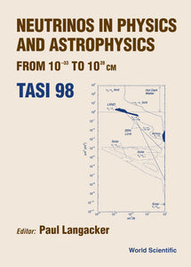 Neutrinos In Physics And Astrophysics From: 10-33 To 10+28 Cm (Tasi 1998)