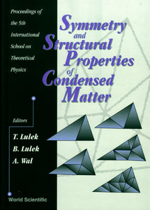 Symmetry And Structural Properties Of Condensed Matter - Proceedings Of The 5th International School On Theoretical Physics