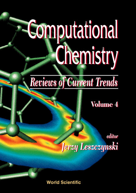 Computational Chemistry: Reviews Of Current Trends, Vol. 4