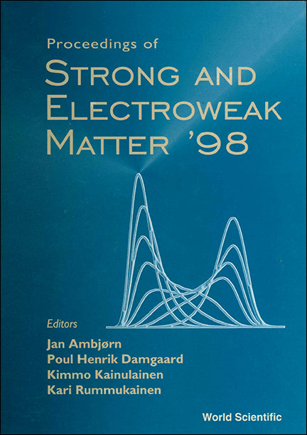 Strong And Electroweak Matter '98