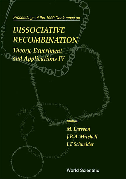 Dissociative Recombination: Theory, Experiments And Applications Iv