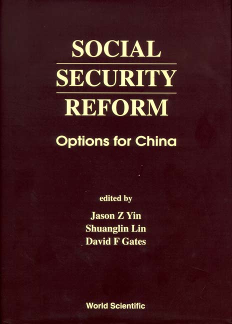 Social Security Reform: Options For China