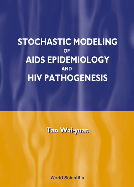 Stochastic Modelling Of Aids Epidemiology And Hiv Pathogenesis