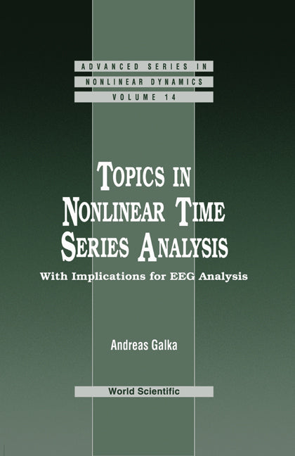 Topics In Nonlinear Time Series Analysis, With Implications For Eeg Analysis