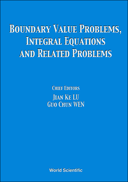 Boundary Value Problems, Integral Equations And Related Problems - Proceedings Of The International Conference