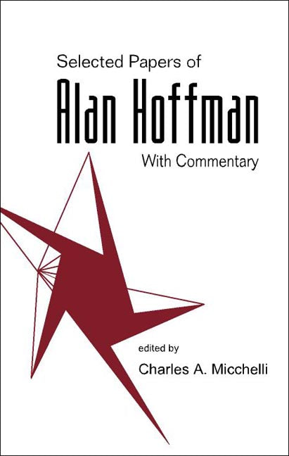 Selected Papers Of Alan J Hoffman (With Commentary)