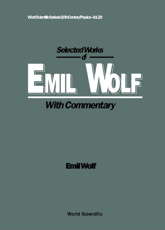 Selected Works Of Emil Wolf (With Commentary)