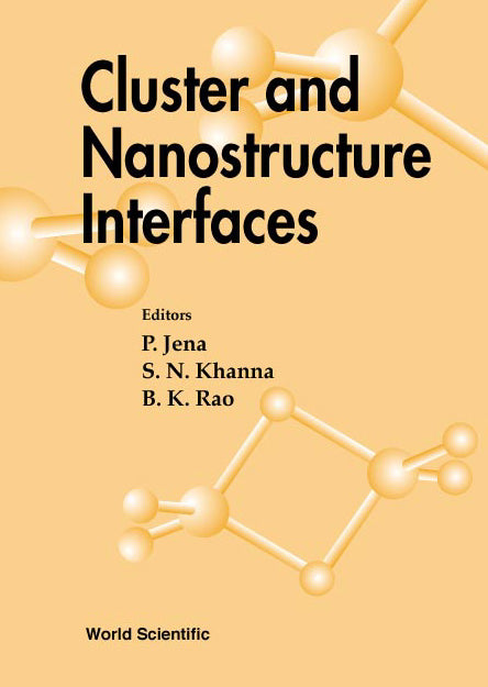 Cluster And Nanostructure Interfaces - Proceedings Of The International Symposium