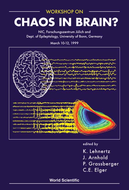 Chaos In Brain? - Proceedings Of The Workshop