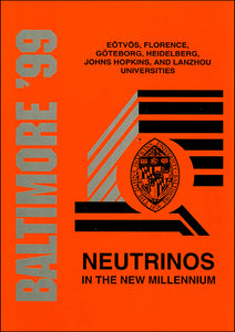Neutrinos In The New Millennium - Proceedings Of The Johns Hopkins Workshop On Current Problems In Particle Theory 23
