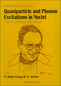 Quasiparticle And Phonon Excitations In Nuclei (Soloviev 99): In Memory Of Professor Vadim Soloviev (1925-1998)