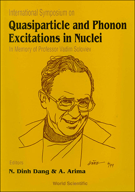 Quasiparticle And Phonon Excitations In Nuclei (Soloviev 99): In Memory Of Professor Vadim Soloviev (1925-1998)