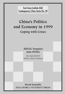 China's Politics And Economy In 1999: Coping With Crises