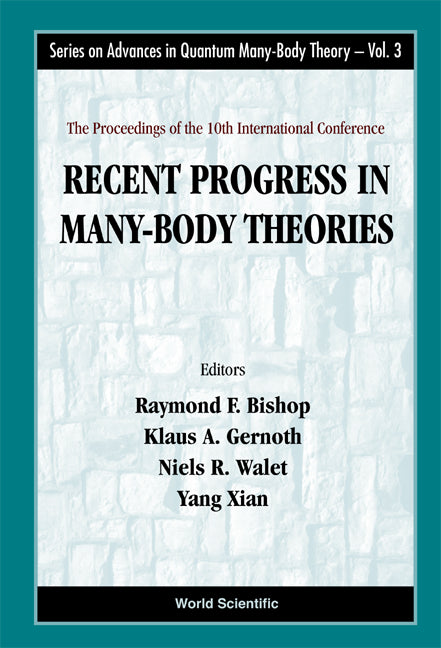 Recent Progress In Many-body Theories - Proceedings Of The 10th International Conference