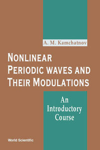 Nonlinear Periodic Waves And Their Modulations: An Introductory Course