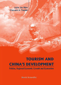 Tourism And China's Development- Policies, Regional Economic Growth & Ecotourism