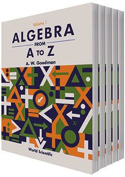 Algebra From A To Z (In 5 Volumes)