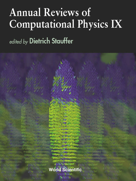 Annual Reviews Of Computational Physics Ix