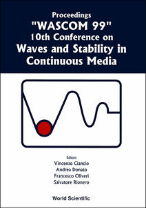 Waves And Stability In Continuous Media - Proceedings Of The 10th Conference On Wascom 99