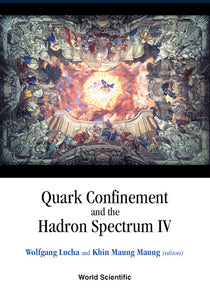 Quark Confinement And The Hadron Spectrum Iv