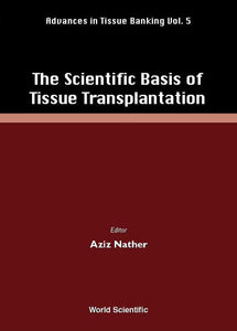 Scientific Basis Of Tissue Transplantation, The