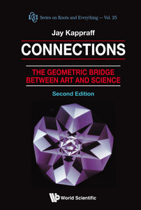 Connections: The Geometric Bridge Between Art & Science (2nd Edition)