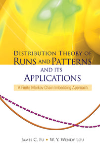 Distribution Theory Of Runs And Patterns And Its Applications: A Finite Markov Chain Imbedding Approach