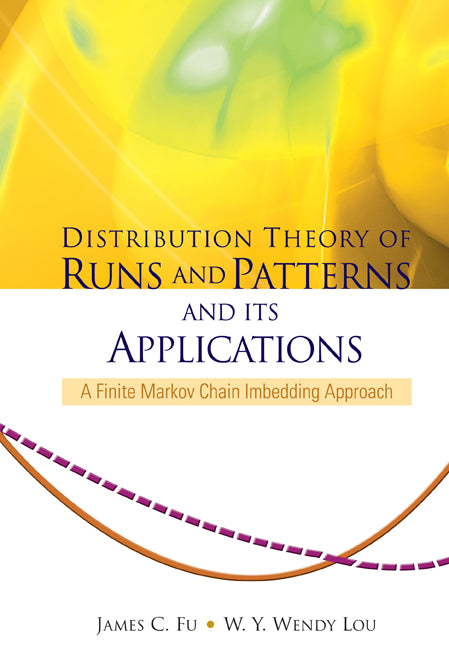 Distribution Theory Of Runs And Patterns And Its Applications: A Finite Markov Chain Imbedding Approach