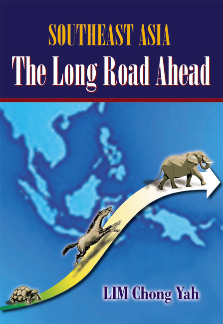 Southeast Asia: The Long Road Ahead