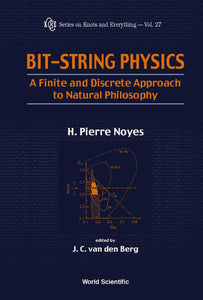 Bit-string Physics: A Finite & Discrete Approach To Natural Philosophy