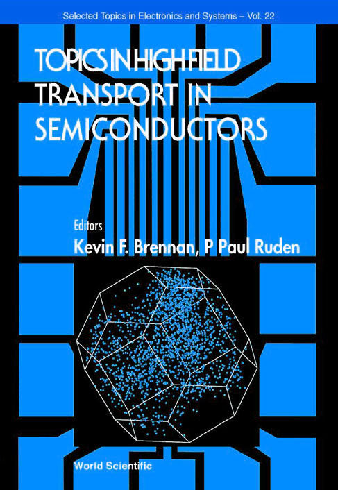 Topics In High Field Transport In Semiconductors