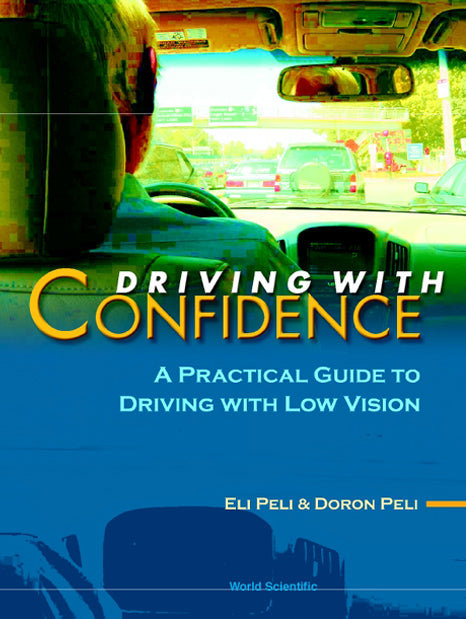 Driving With Confidence: A Practical Guide To Driving With Low Vision