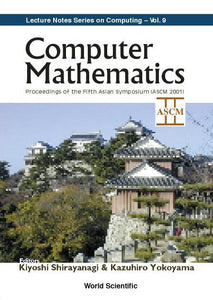 Computer Mathematics - Proceedings Of The Fifth Asian Symposium (Ascm 2001)