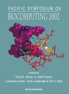 Biocomputing 2002 - Proceedings Of The Pacific Symposium