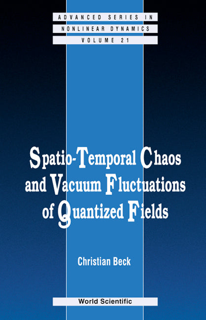 Spatio-temporal Chaos & Vacuum Fluctuations Of Quantized Fields