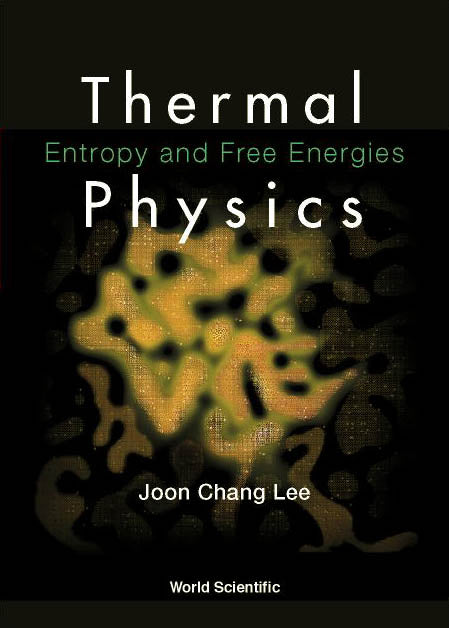 Thermal Physics: Entropy And Free Energies