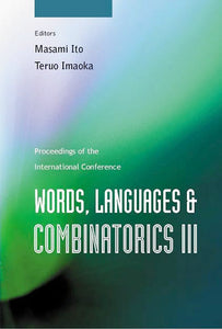 Words, Languages And Combinatorics Iii, Proceedings Of The International Colloquium