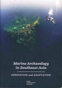 Marine Archaeology in Southeast Asia: Innovation and Adaptation