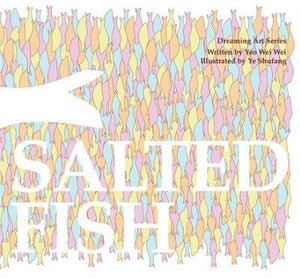 Dreaming Art Series: Salted Fish