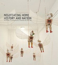 Negotiating Home, History and Nation:
Two Decades of Contemporary Art in Southeast Asia 1991–2011