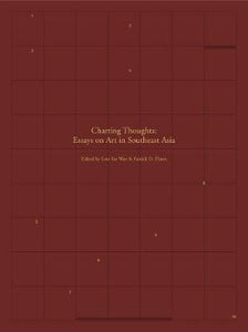 Charting Thoughts: Essays on Art in Southeast Asia